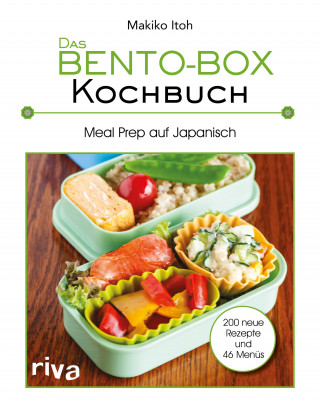 Makiko Itoh: Das Bento-Box-Kochbuch