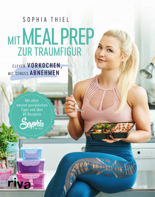 Sophia Thiel: Mit Meal Prep zur Traumfigur