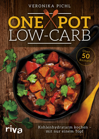 Veronika Pichl: One Pot Low-Carb