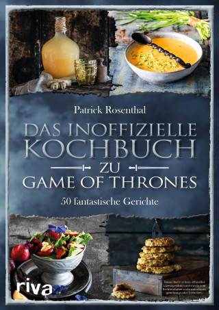 Patrick Rosenthal: Das inoffizielle Kochbuch zu Game of Thrones