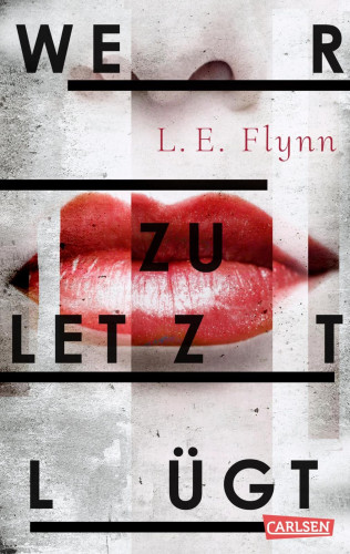 Laurie Elizabeth Flynn: Wer zuletzt lügt