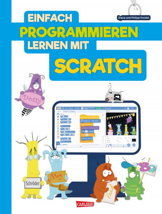Diana Knodel, Philipp Knodel: Einfach Programmieren lernen mit Scratch