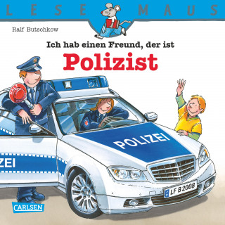 Ralf Butschkow: LESEMAUS: Ich hab einen Freund, der ist Polizist