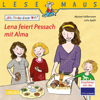 Myriam Halberstam: LESEMAUS: Lena feiert Pessach mit Alma
