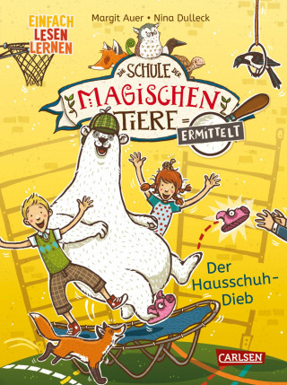 Margit Auer: Die Schule der magischen Tiere ermittelt 2: Der Hausschuh-Dieb