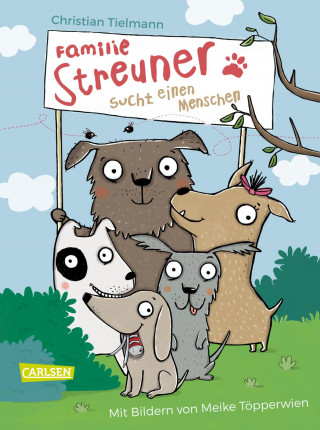Christian Tielmann: Familie Streuner sucht einen Menschen