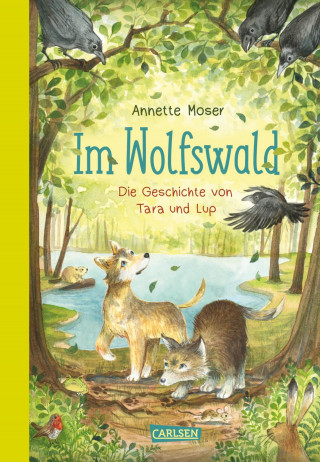 Annette Moser: Im Wolfswald – Die Geschichte von Tara und Lup