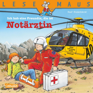 Ralf Butschkow: LESEMAUS: Ich hab eine Freundin, die ist Notärztin