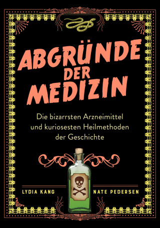 Lydia Kang, Nate Pedersen: Abgründe der Medizin