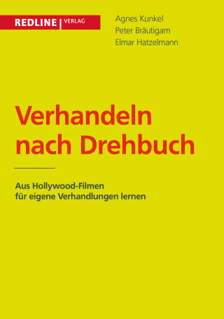 Agnes Kunkel, Peter Bräutigam: Verhandeln nach Drehbuch