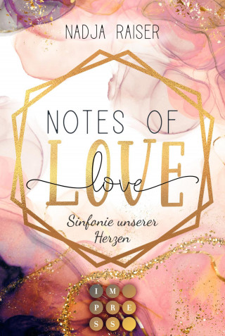 Nadja Raiser: Notes of Love. Sinfonie unserer Herzen