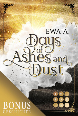 Ewa A.: Days of Ashes and Dust. Schattenjagd (Die Vorgeschichte inkl. XXL-Leseprobe vom Roman)