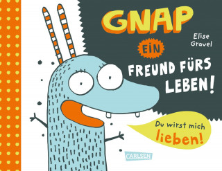 Elise Gravel: Gnap - ein Freund fürs Leben!