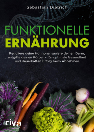 Sebastian Dietrich: Funktionelle Ernährung