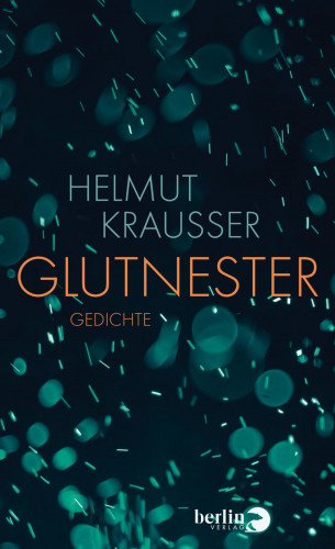 Helmut Krausser: Glutnester