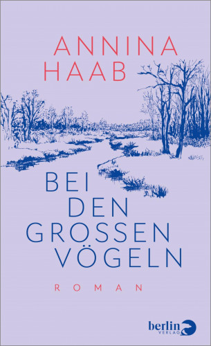 Annina Haab: Bei den großen Vögeln