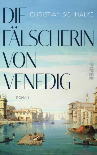 Christian Schnalke: Die Fälscherin von Venedig