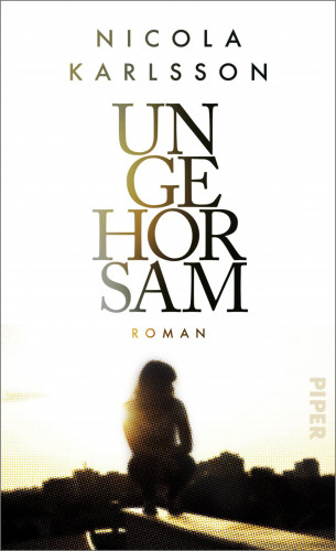Nicola Karlsson: Ungehorsam