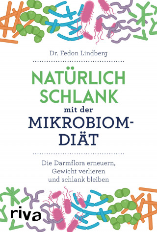 Fedon Lindberg: Natürlich schlank mit der Mikrobiom-Diät