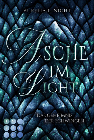 Aurelia L. Night: Asche im Licht (Das Geheimnis der Schwingen 2)