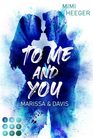 Mimi Heeger: To Me and You. Marissa & Davis (Secret-Reihe)