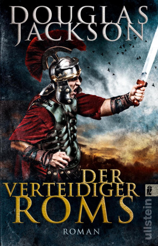 Douglas Jackson: Der Verteidiger Roms