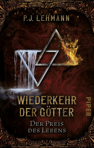 P.J. Lehmann: Wiederkehr der Götter – Der Preis des Lebens