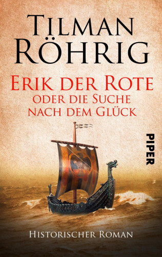 Tilman Röhrig: Erik der Rote oder die Suche nach dem Glück