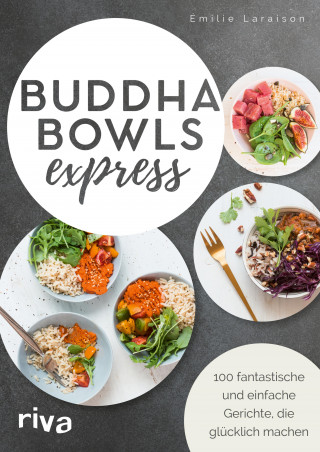 Émilie Laraison: Buddha Bowls express