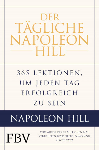 Napoleon Hill, W. Clement Stone, Michael J. Ritt, Samuel A.(A19 Cypert: Der tägliche Napoleon Hill