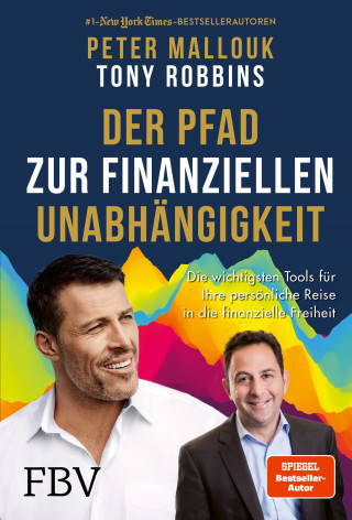 Peter Mallouk, Tony Robbins: Der Pfad zur finanziellen Unabhängigkeit