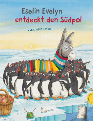 Ulla Mersmeyer: Eselin Evelyn: Eselin Evelyn entdeckt den Südpol