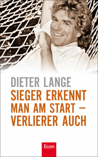Dieter Lange: Sieger erkennt man am Start - Verlierer auch