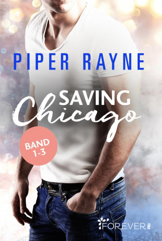 Piper Rayne: Saving Chicago Band 1-3