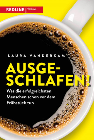 Laura Vanderkam: Ausgeschlafen!