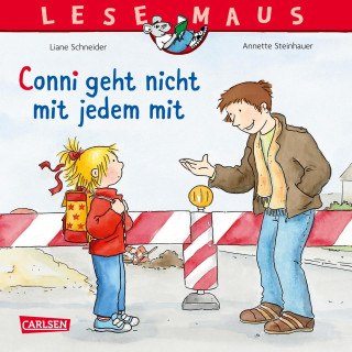 Liane Schneider: LESEMAUS 137: Conni geht nicht mit jedem mit