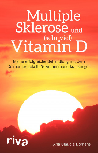 Ana Claudia Domene: Multiple Sklerose und (sehr viel) Vitamin D