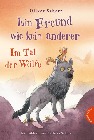 Oliver Scherz: Ein Freund wie kein anderer 2: Im Tal der Wölfe