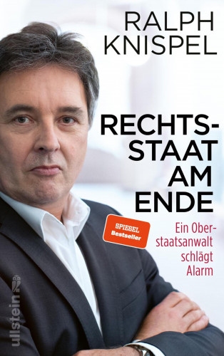 Ralph Knispel: Rechtsstaat am Ende