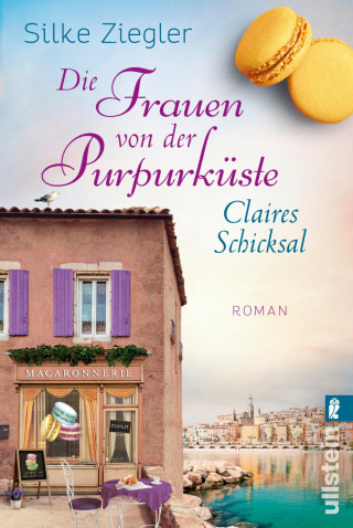 Silke Ziegler: Die Frauen von der Purpurküste – Claires Schicksal