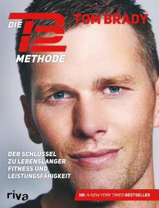 Tom Brady: Die TB12-Methode