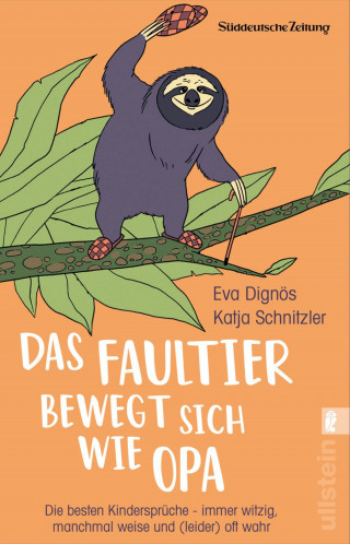 Eva Dignös, Katja Schnitzler: Das Faultier bewegt sich wie Opa