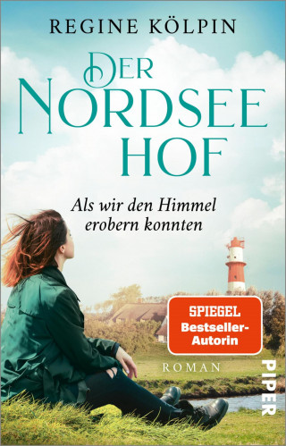 Regine Kölpin: Der Nordseehof – Als wir den Himmel erobern konnten