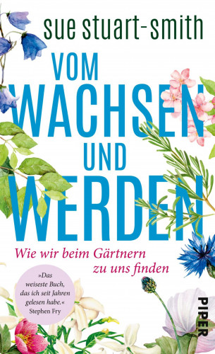 Sue Stuart-Smith: Vom Wachsen und Werden