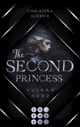 Christina Hiemer: The Second Princess. Vulkanherz
