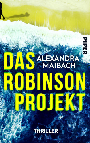 Alexandra Maibach: Das Robinson-Projekt