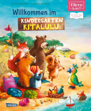 Constanze Steindamm: Willkommen im Kindergarten Kitalulu (ELTERN-Vorlesebuch)