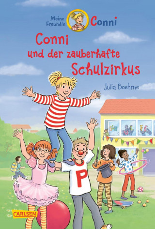 Julia Boehme: Conni Erzählbände 37: Conni und der zauberhafte Schulzirkus