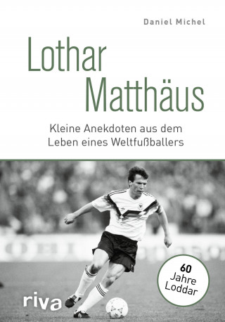 Daniel Michel: Lothar Matthäus