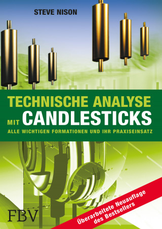 Steve Nison: Technische Analyse mit Candlesticks
